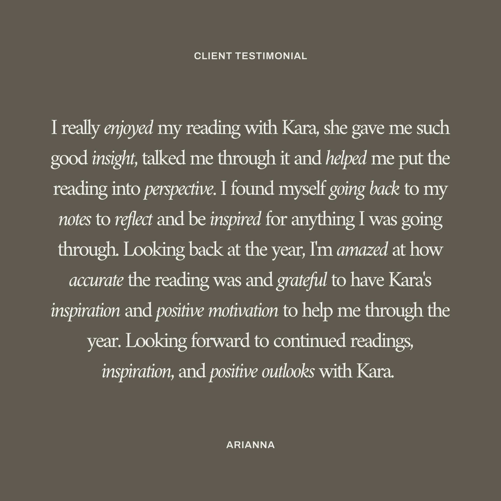 Client testimonial from Arianna praising Kara's Year Ahead tarot reading for offering insight, perspective, and accurate guidance that inspired personal reflection.