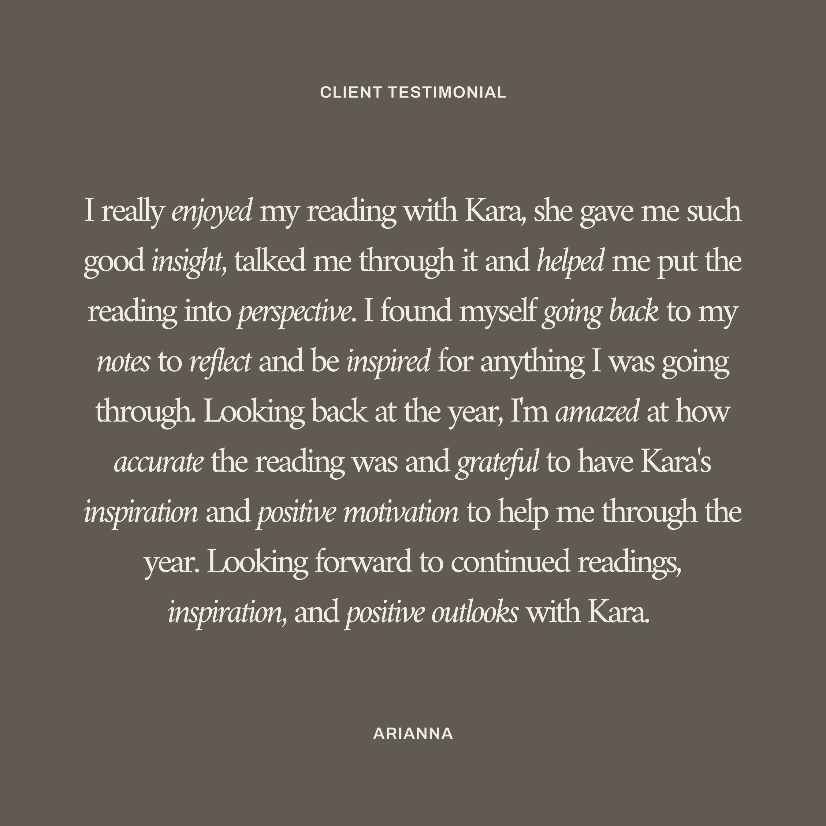 Client testimonial from Arianna praising Kara's Year Ahead tarot reading for offering insight, perspective, and accurate guidance that inspired personal reflection.